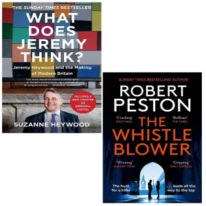 What Does Jeremy Think Suzanne Heywood, Whistleblower Robert Peston 2 Books Set